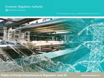 Public vs Private Infrastructure &amp; Regulation June 08  Public vs Private Infrastructure &amp;