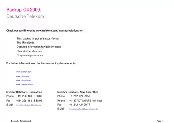 Backup Q4 2009.  Deutsche Telekom.  Check out our IR website www.telekom.com/investor-relations