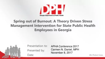 Employees in Georgia  Presentation to:  APHA Conference 2017  Presented by:  Carmen N. Daniel, MPH
