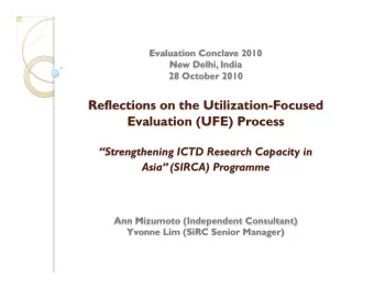 Evaluation Conclave 2010  New Delhi, India  28 October 2010  Reflections on the Utilization-Focused