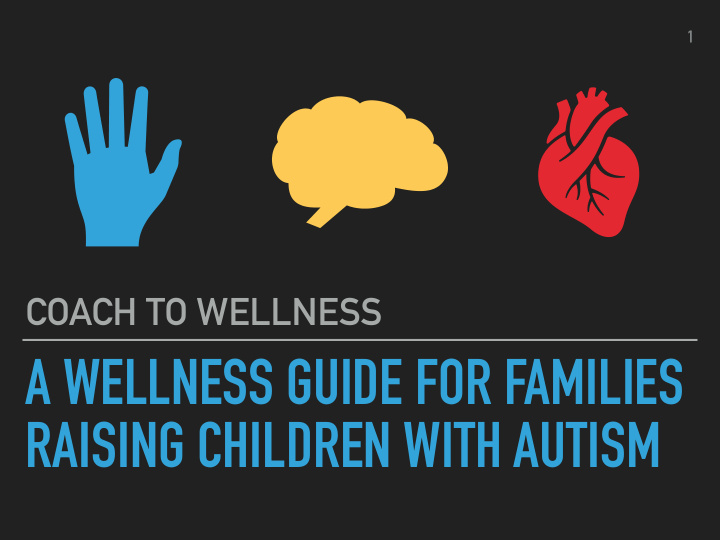a wellness guide for families raising children with autism