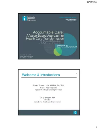 Accountable Care:  A Value-Based Approach to  Health Care Transformation  The 27th Annual IHI