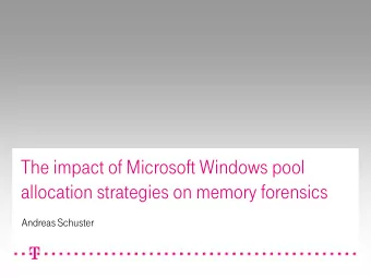 The impact of Microsoft Windows pool  allocation strategies on memory forensics  Andreas Schuster