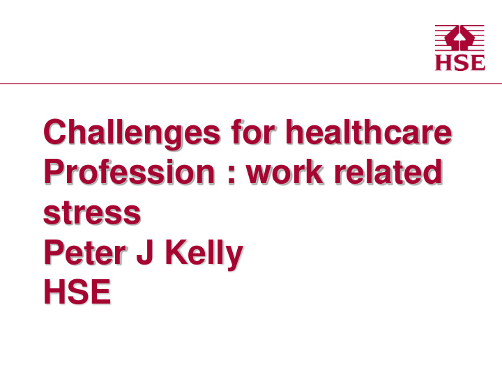 challenges for healthcare profession work related stress