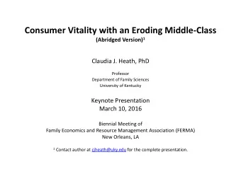 Consumer Vitality with an Eroding Middle  Class (Abridged Version) 1 Claudia J. Heath, PhD