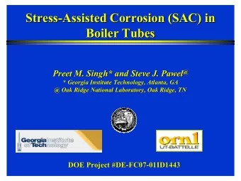 Stress-  -Assisted Corrosion (SAC) in  Assisted Corrosion (SAC) in  Stress  Boiler Tubes  Boiler