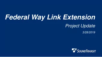 Federal Way Link Extension  Project Update  3/28/2019  Subhead    Bullet  2  3  4  5  6  Project
