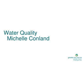 Water Quality  Michelle Conland  RMA provisions of particular  relevance    Section 15 -