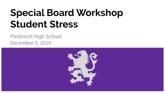 Special Board Workshop  Student Stress  Piedmont High School  December 9, 2019  Academic Integrity
