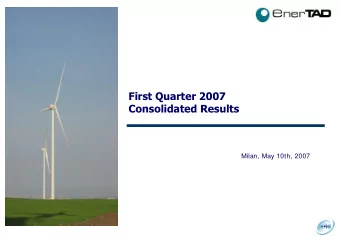 First Quarter 2007  Consolidated Results  Milan, May 10th, 2007  Index  First Quarter 2007