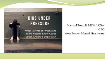 CEO  West Bergen Mental Healthcare  About Parenting:  When you have a teenager, it is  helpful