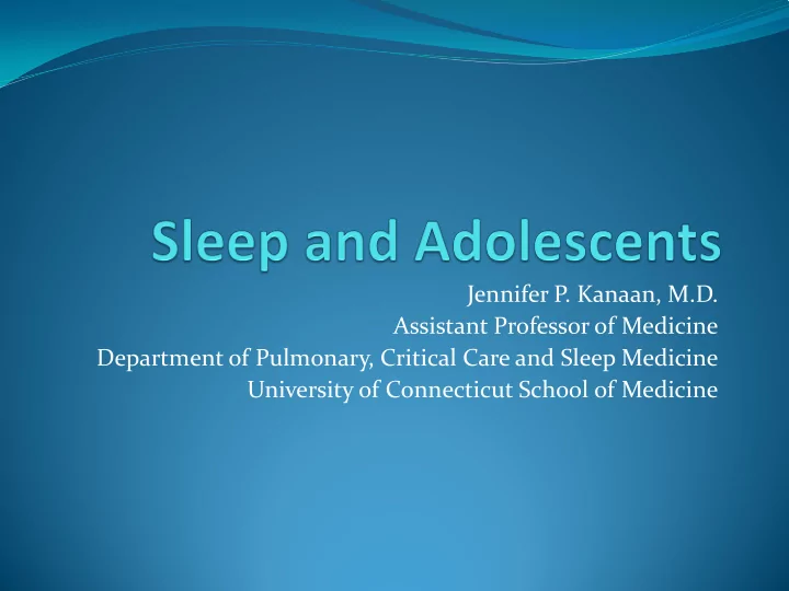 jennifer p kanaan m d assistant professor of medicine