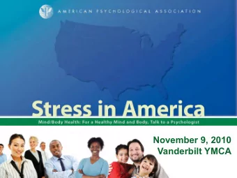 November 9, 2010  Vanderbilt YMCA  Panelists    Norman B. Anderson, PhD  Chief Executive Officer