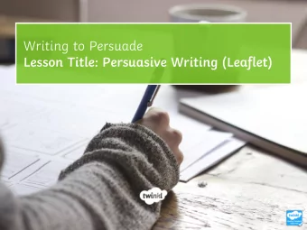 Lesson Title: Persuasive Writing (Leaflet)  Learning Objective  To plan a persuasive text (leaflet)