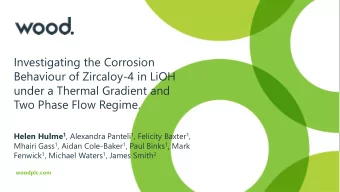 under a Thermal Gradient and  Two Phase Flow Regime. Helen Hulme 1 , Alexandra Panteli 1 , Felicity