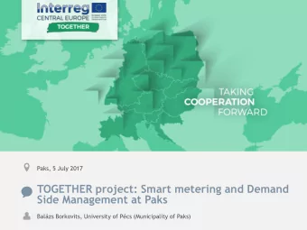 TOGETHER project: Smart metering and Demand  Side Management at Paks Balzs Borkovits , University