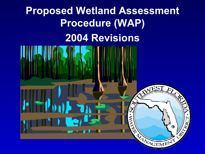 proposed wetland assessment procedure wap 2004 revisions