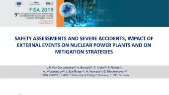 SAFETY ASSESSMENTS AND SEVERE ACCIDENTS, IMPACT OF  EXTERNAL EVENTS ON NUCLEAR POWER PLANTS AND ON