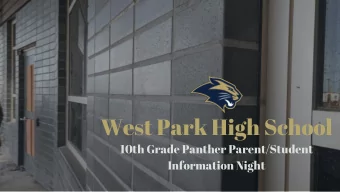 West Park High School  10th Grade Panther Parent/Student  Information Night  WEST PARK HIGH  SCHOOL