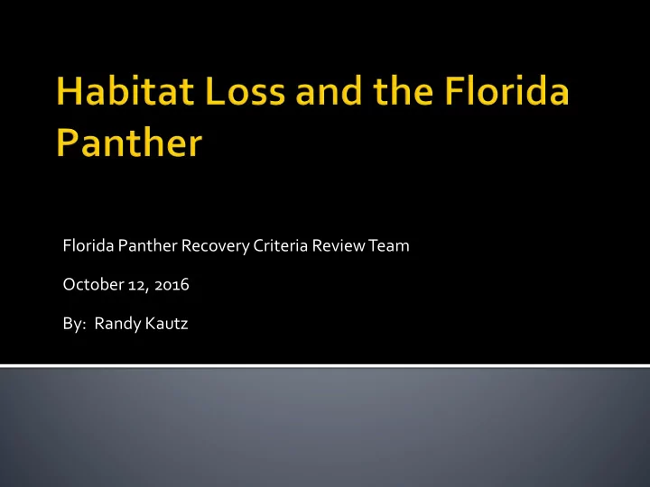florida panther recovery criteria review team october 12