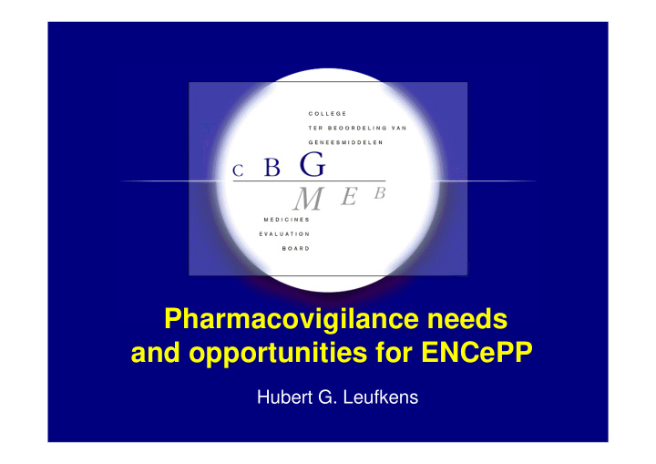 pharmacovigilance needs and opportunities for encepp