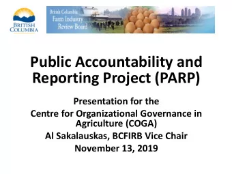 Public Accountability and  Reporting Project (PARP)  Presentation for the  Centre for