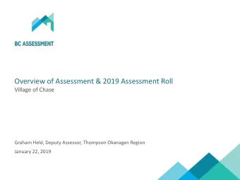 Overview of Assessment &amp; 2019 Assessment Roll  Village of Chase  Graham Held, Deputy Assessor,