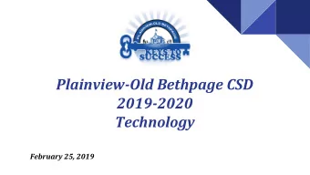 Plainview-Old Bethpage CSD  2019-2020  Technology  February 25, 2019  Keys to Success   Expanded
