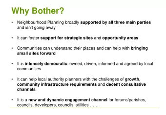Why Bother?   Neighbourhood Planning broadly supported by all three main parties and isnt