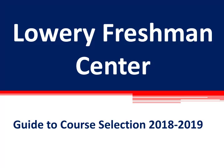 lowery freshman center