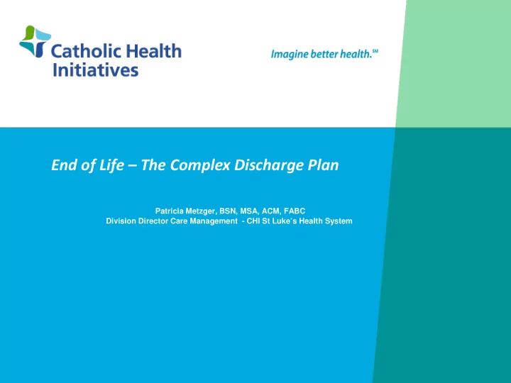end of life the complex discharge plan
