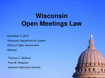 Wisconsin  Open Meetings Law  November 5, 2015  Wisconsin Department of Justice  Office of Open
