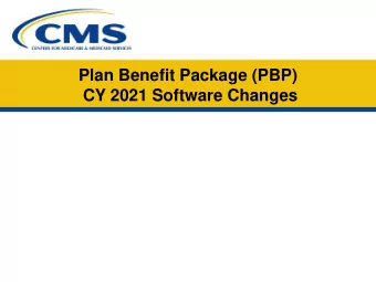 Plan Benefit Package (PBP)  CY 2021 Software Changes  PBP CY 2021 Training Agenda  Objective: Focus