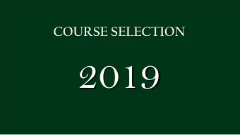 2019  WHAT TO CONSIDER?  REQUIRED COURSES FOR GRADUATION    POST SECONDARY REQUIREMENTS