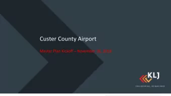 Custer County Airport  Master Plan Kickoff  November 26, 2018  Agenda  Introductions  Roles