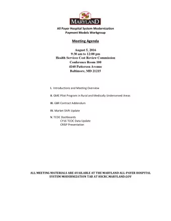 Meeting Agenda  August 5, 2016  9:30 am to 12:00 pm  Health Services Cost Review Commission