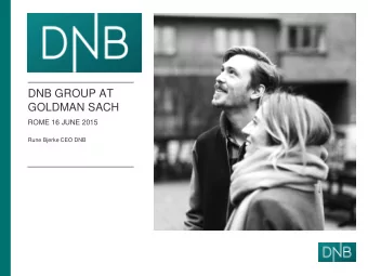 DNB GROUP AT  GOLDMAN SACH  ROME 16 JUNE 2015  Rune Bjerke CEO DNB  First quarter 2015  Pre-tax