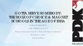 GOT  T  A SE  RVE  SOME  BODY:  T  HE  ROL  E  OF  CHOI  CE  &amp; MAGNE  T  SCHOOL  S I  N T  HE