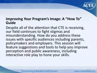 Improving Your Programs Image: A How To Guide  Despite all of the attention that CTE is