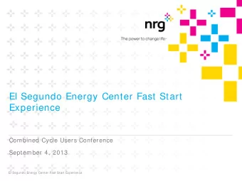 El Segundo Energy Center Fast Start  Experience  Combined Cycle Users Conference  September 4, 2013