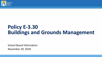 Buildings and Grounds Management  School Board Information  November 29, 2018  Policy History