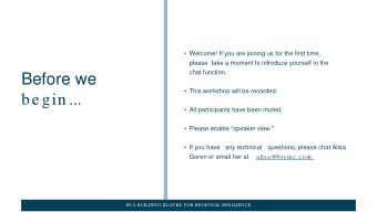 Before we   This workshop will be recorded.  be gin ...   All participants have been muted.