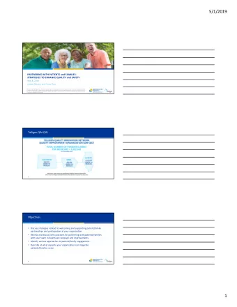 5/1/2019  PARTNERING WITH PATIENTS and FAMILIES:  STRATEGIES TO ENHANCE QUALITY and SAFETY  May 8,