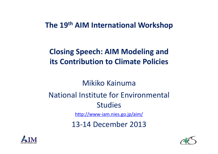the 19 th aim international workshop closing speech aim