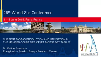 26 th World Gas Conference 1  5 June 2015, Paris, France  CURRENT BIOGAS PRODUCTION AND