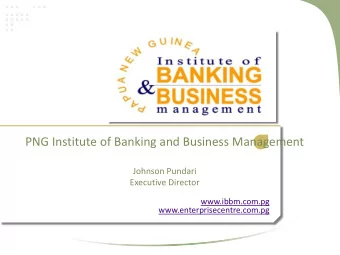 PNG Institute of Banking and Business Management  Johnson Pundari  Executive Director