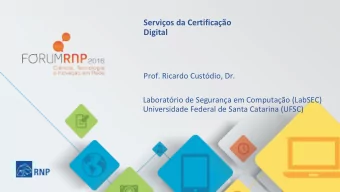 Servios da Certificao  Digital  Prof. Ricardo Custdio, Dr.  Laboratrio de Segurana em