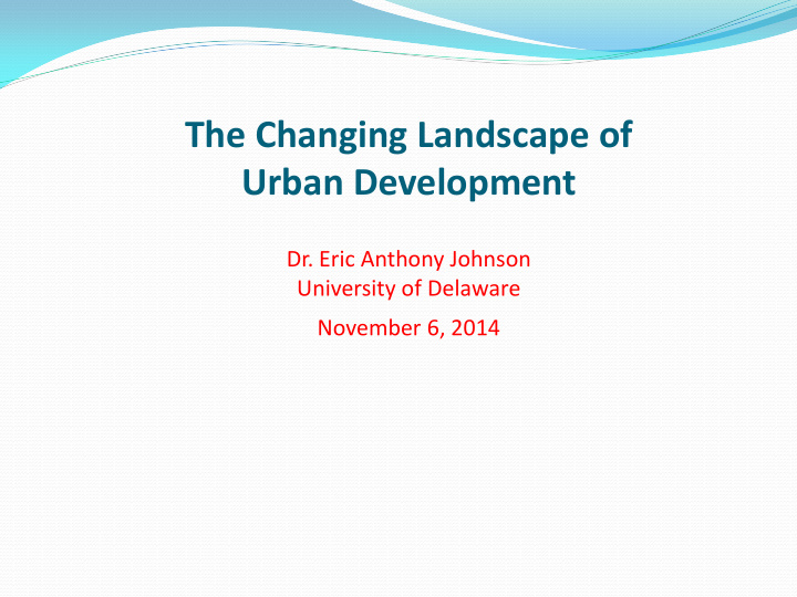 the changing landscape of urban development