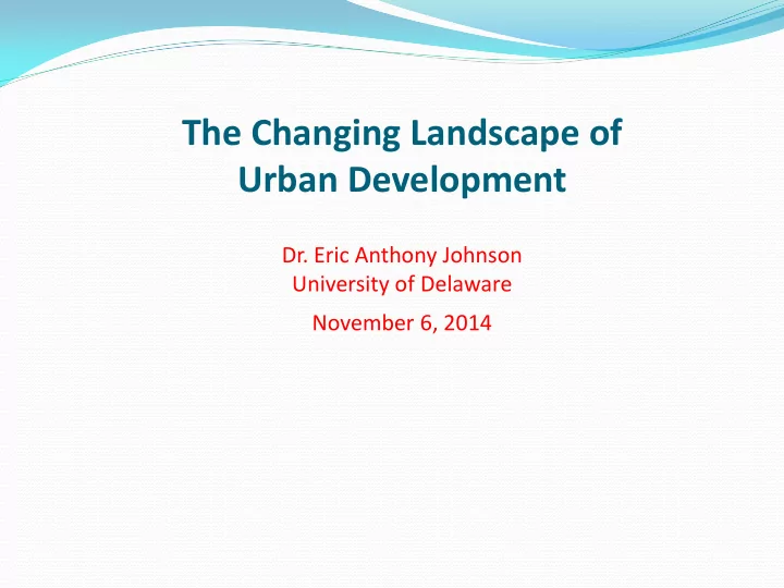 the changing landscape of urban development