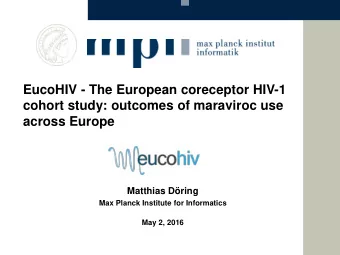 EucoHIV - The European coreceptor HIV-1  cohort study: outcomes of maraviroc use  across Europe